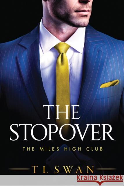 The Stopover T. L. Swan 9781542015875 Amazon Publishing