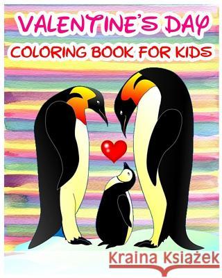 Valentine's Day Coloring Book For Kids: Coloring & Activities Book (Find Differences Games, Dot To Dot Games, Mazes And Word Games For Kids) (100 Page Grace Browny 9781542497565 Createspace Independent Publishing Platform