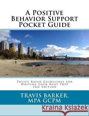 A Positive Behavior Support Pocket Guide Travis Barker 9781545287668 Createspace Independent Publishing Platform