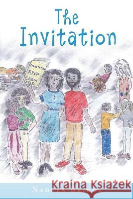 The Invitation Nadeen Briggs 9781545680070 Xulon Press