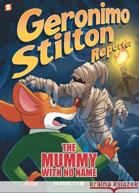 Geronimo Stilton Reporter: The Mummy with No Name Stilton, Geronimo 9781545804025 Papercutz