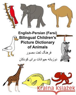 English-Persian/Farsi Bilingual Children's Picture Dictionary of Animals Richard Carlso Kevin Carlson 9781546602064 Createspace Independent Publishing Platform