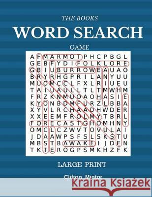 The Books Word Search Game Large Print: Word Search 50 Puzzles Large Print Clifton Mintor 9781547166299 Createspace Independent Publishing Platform