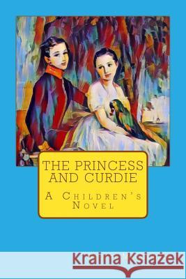 The Princess and Curdie George MacDonald 9781548303198 Createspace Independent Publishing Platform