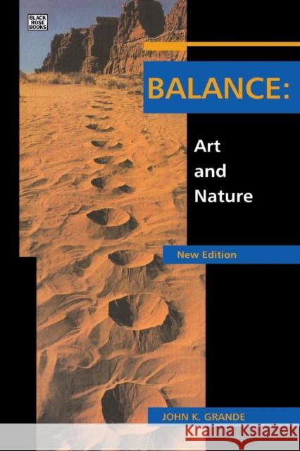 Balance Art & Nature Revised Edition John Grande 9781551642345 Black Rose Books