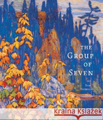 The Group of Seven and Tom Thomson David P. Silcox 9781554071548 Firefly Books