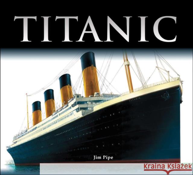 Titanic Jim Pipe 9781554073030 Firefly Books