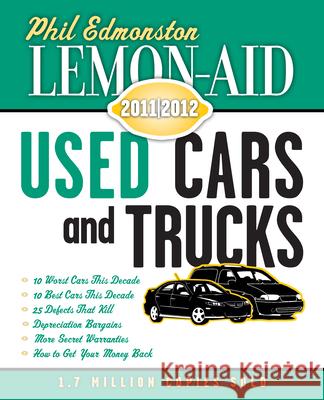 Lemon-Aid Used Cars and Trucks 2011-2012 Edmonston, Phil 9781554889518 Dundurn Group