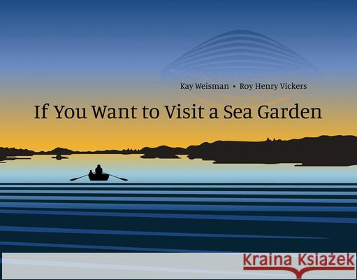 If You Want to Visit a Sea Garden  9781554989706 Groundwood Books