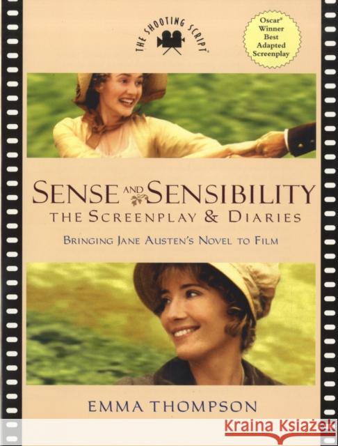 Sense and Sensibility: The Screenplay & Diaries Emma Thompson 9781557047823 HarperCollins Publishers Inc