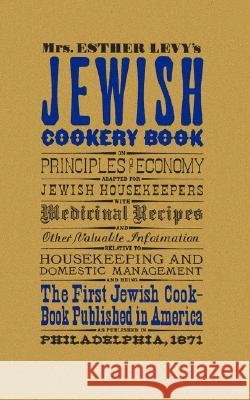 Jewish Cookery Book Esther Levy 9781557091864 Applewood Books