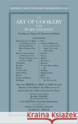 The Art of Cookery Made Plain and Easy Hannah Glasse 9781557094629 Applewood Books