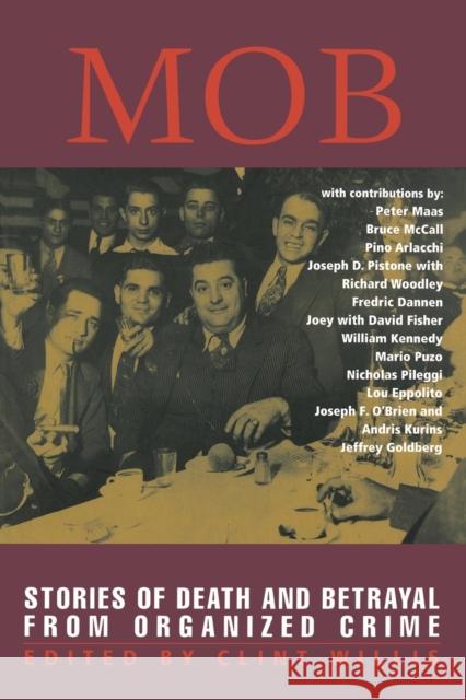 Mob: Stories of Death and Betrayal from Organized Crime Clint Willis Joey 9781560253242 Thunder's Mouth Press