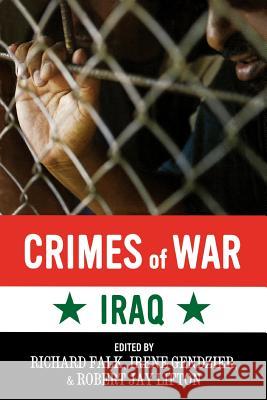 Crimes of War: Iraq Richard Falk Irene L. Gendzier Robert Jay Lifton 9781560258032 Nation Books
