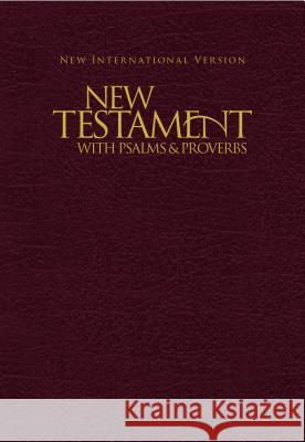 New Testament with Psalms & Proverbs-NIV Biblica 9781563206634 Biblica