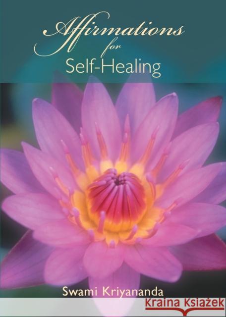 Affirmations for Self-Healing Kriyananda, Swami 9781565892071 Crystal Clarity Publishers