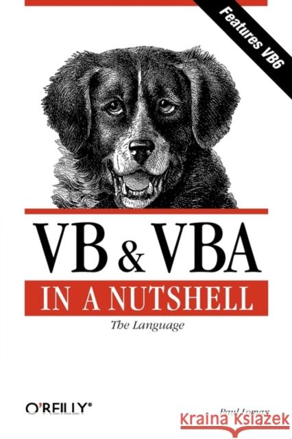 VB & VBA in a Nutshell: The Language: The Language Lomax, Paul 9781565923584 O'Reilly Media