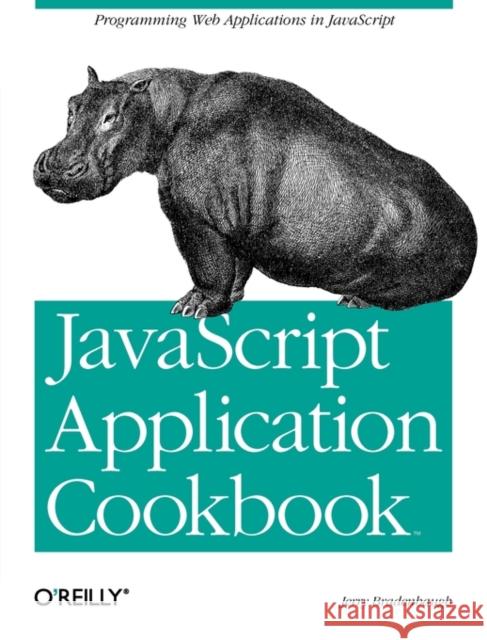 JavaScript Application Cookbook Bradenbaugh, Jerry 9781565925779 O'Reilly Media