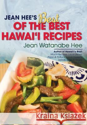 Jean Hee's Best of the Best Hawaii Recipes Jean Watanabe Hee 9781566478427 Mutual Publishing