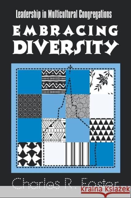Embracing Diversity: Leadership in Multicultural Congregations Foster, Charles R. 9781566991810 Alban Institute