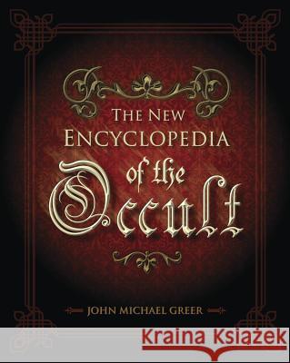 The New Encyclopedia of the Occult John Greer 9781567183368 Llewellyn Publications