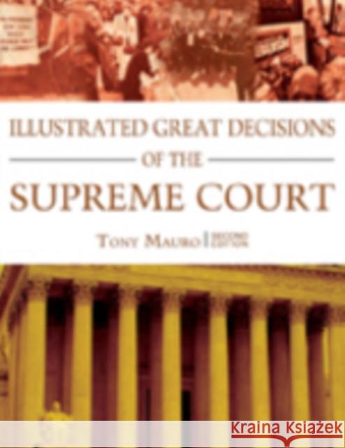 Illustrated Great Decisions of the Supreme Court Tony Mauro 9781568029641 CQ Press