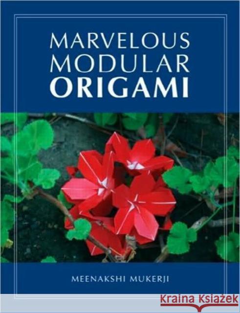 Marvelous Modular Origami Meenakshi Mukerji 9781568813165 A K PETERS