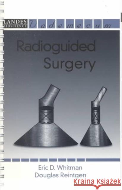 Radioguided Surgery  9781570595691 Landes Bioscience