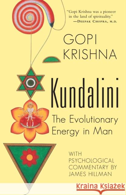 Kundalini: The Evolutionary Energy in Man Krishna Gopi 9781570622809 Shambhala Publications