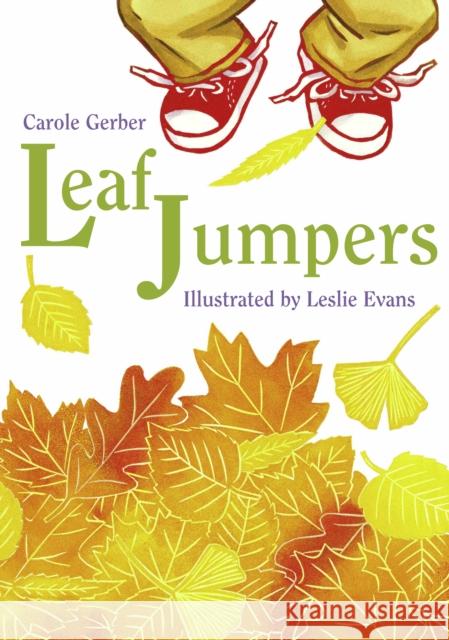 Leaf Jumpers Carole Gerber Leslie Evans 9781570914980 Charlesbridge Publishing,U.S.