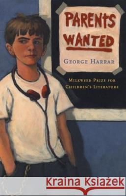 Parents Wanted George Harrar Dan Murphy 9781571316332 Milkweed Editions