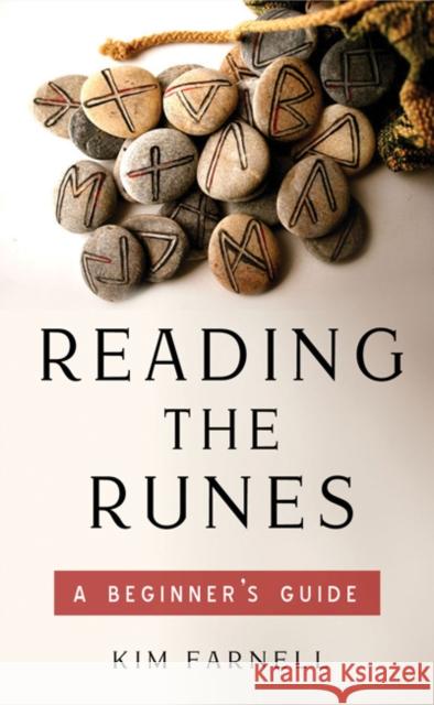 Reading the Runes: A Beginner's Guide Kim Farnell 9781571747693 Hampton Roads Publishing Co
