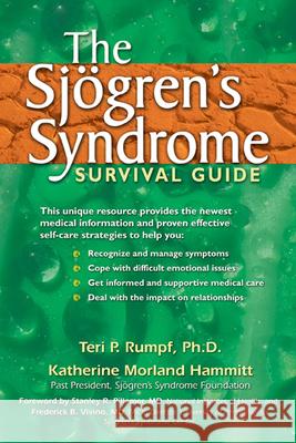 The Sjogren's Syndrome Survival Guide Teri P. Rumpf Katherine Morland Hammitt Stanley R. Pillemer 9781572243569 New Harbinger Publications