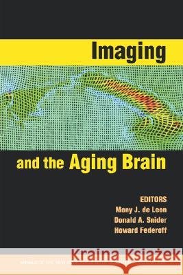 Imaging and the Aging Brain, Volume 1097 Mony D Mony J. d Mony J. d 9781573316590 New York Academy of Sciences