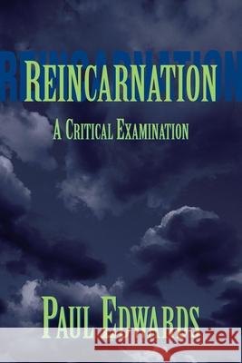 Reincarnation Paul Edwards 9781573920056 Prometheus Books