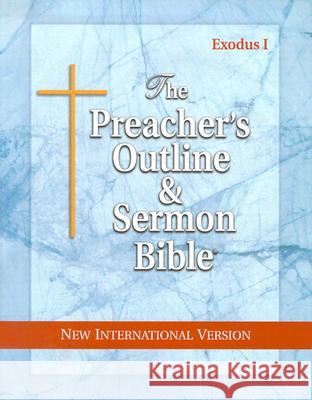 Preacher's Outline & Sermon Bible-NIV-Exodus I: Chapters 1-18 Leadership Ministries Worldwide 9781574070934 Leadership Ministries Worldwide