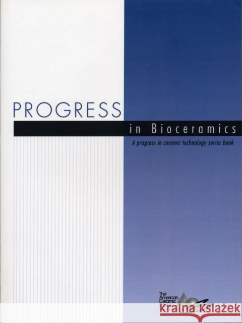 Progress in Bioceramics The American Ceramic Society             G. Geiger 9781574981933 American Ceramic Society