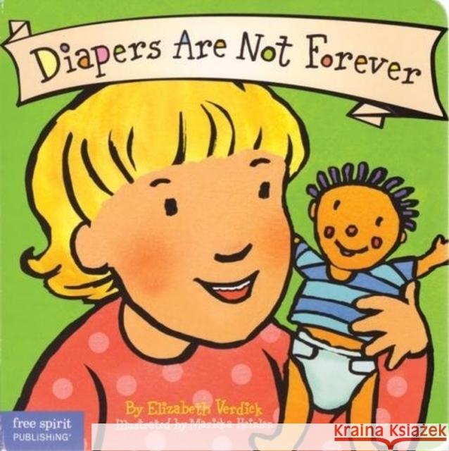 Diapers Are Not Forever Verdick, Elizabeth 9781575422961 Free Spirit Publishing