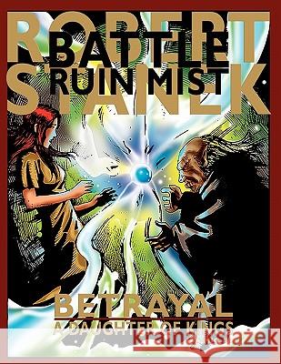 Betrayal (A Daughter of Kings, Comic #1): Dragons of the Hundred Worlds Robert Stanek 9781575452500 Rp Media