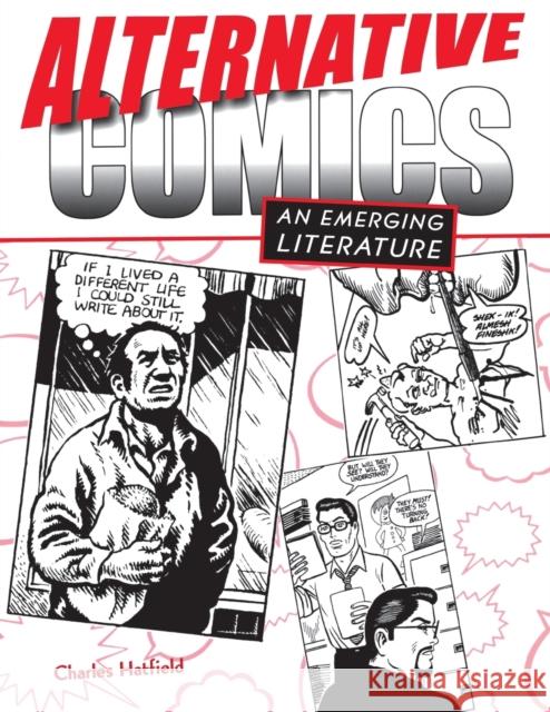 Alternative Comics: An Emerging Literature Hatfield, Charles 9781578067190 University Press of Mississippi