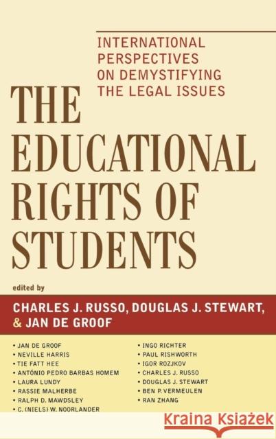 The Educational Rights of Students: International Perspectives on Demystifying the Legal Issues Russo, Charles J. 9781578865093 Rowman & Littlefield Education