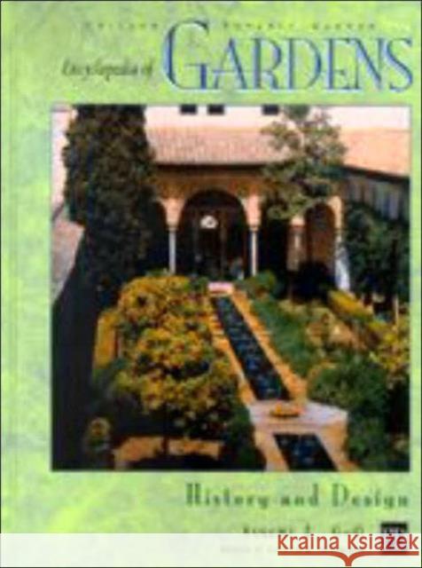 Encyclopedia of Gardens: History and Design Shoemaker, Candice A. 9781579581732 Fitzroy Dearborn Publishers