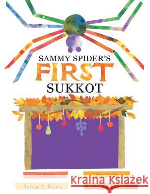 Sammy Spider's First Sukkot Sylvia Rouss Katherine Janus Kahn 9781580130837 Kar-Ben Publishing