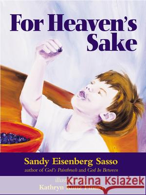 For Heaven's Sake: For Heaven's Sake Sandy Eisenberg Sasso Kathryn Kunz Finney 9781580230544 Jewish Lights Publishing