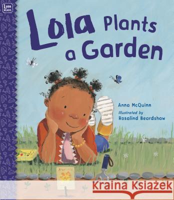 Lola Plants a Garden Anna McQuinn 9781580896955 Charlesbridge Publishing