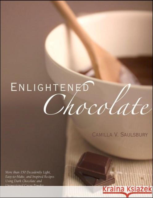 Enlightened Chocolate Camilla V. Saulsbury 9781581826074 Cumberland House Publishing