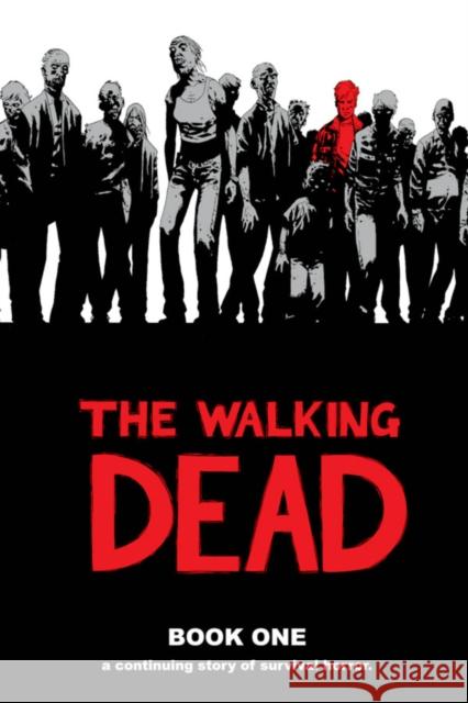 The Walking Dead, Book 1 Kirkman, Robert 9781582406190 Image Comics