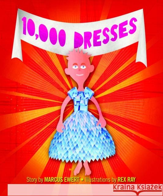 10,000 Dresses Marcus Ewert 9781583228500 Seven Stories Press,U.S.