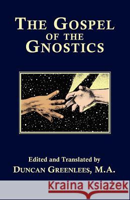 The Gospel of The Gnostics Duncan Greenlees Duncan Greenlees 9781585090075 Book Tree