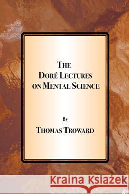The Dore Lectures on Mental Science Thomas Troward 9781585093014 Book Tree